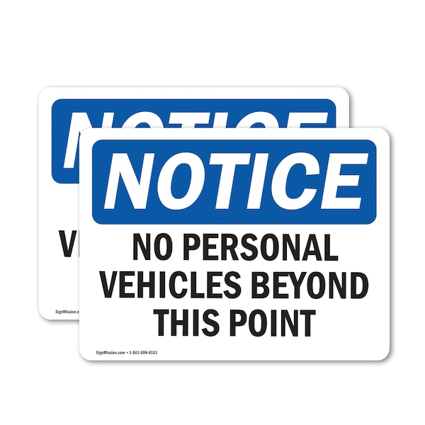 Signmission No Personal Vehicles Beyond This Point OSHA Notice Sign, Vinyl Decal, 14in W x 10in L, 2PK OS-2PACK-NS-D-1014-L-14740 - main